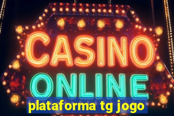 plataforma tg jogo